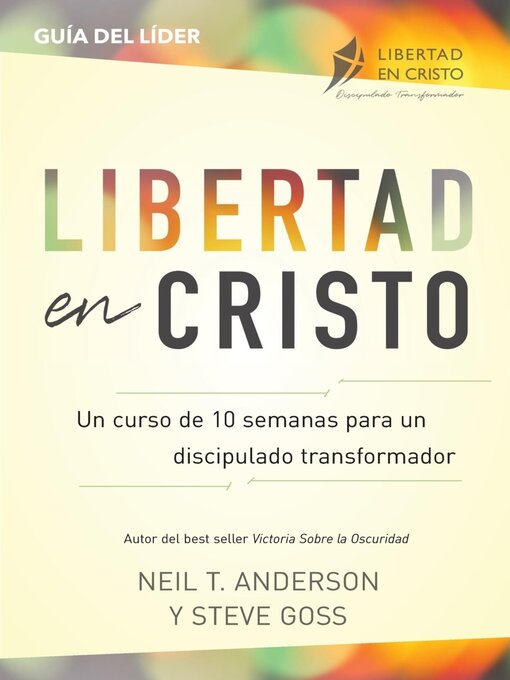 Title details for Libertad en Cristo by Neil T Anderson - Available